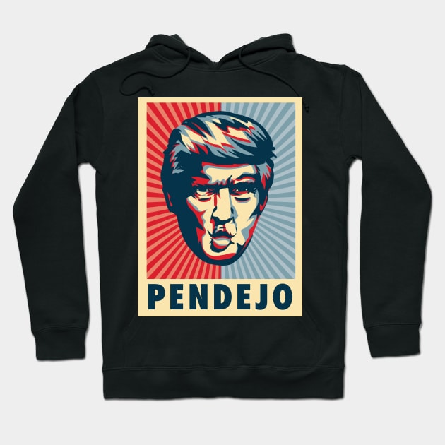 Pendejo Anti-Trump' Funny Anti-Trump Hoodie by ourwackyhome